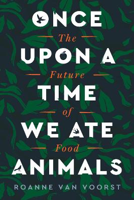 Cover: Once Upon a Time We Ate Animals