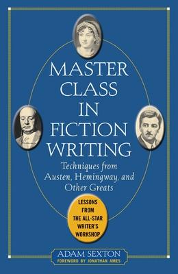 Image of Master Class in Fiction Writing: Techniques from Austen, Hemingway, and Other Greats