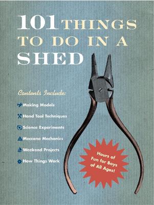 Image of 101 Things To Do In A Shed