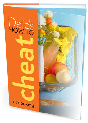 Image of Delia's How to Cheat at Cooking