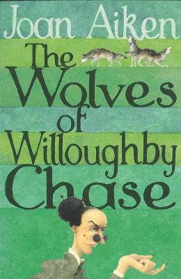 Image of The Wolves Of Willoughby Chase