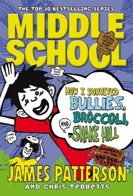 Image of Middle School: How I Survived Bullies, Broccoli, and Snake Hill