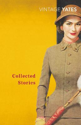 Cover: The Collected Stories of Richard Yates
