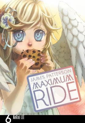 Cover: Maximum Ride: Manga Volume 6
