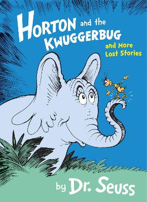 Cover: Horton and the Kwuggerbug and More Lost Stories