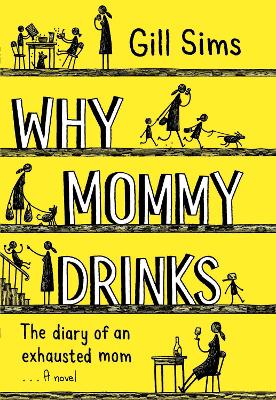Image of Why Mommy Drinks