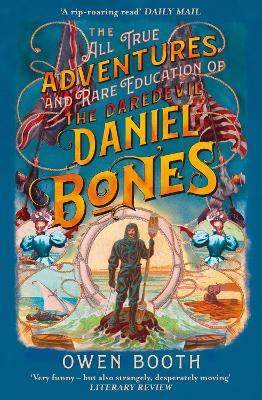 Cover: The All True Adventures (and Rare Education) of the Daredevil Daniel Bones