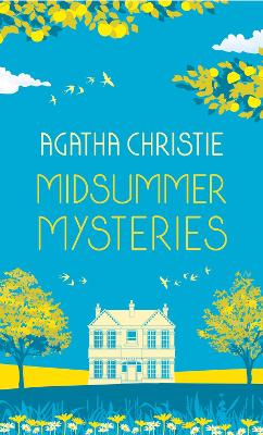 Cover: MIDSUMMER MYSTERIES: Secrets and Suspense from the Queen of Crime