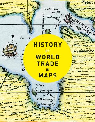 Cover: History of World Trade in Maps