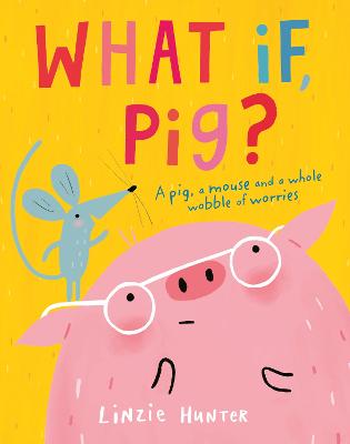 Cover: What If, Pig?