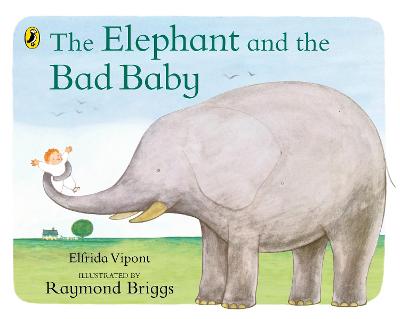 Cover: The Elephant and the Bad Baby