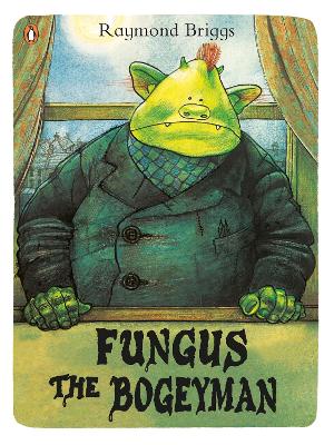 Cover of Fungus the Bogeyman