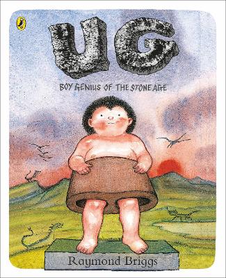 Cover: UG: Boy Genius of the Stone Age and His Search for Soft Trousers