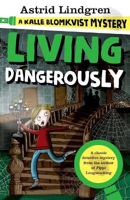 Cover: A Kalle Blomkvist Mystery: Living Dangerously