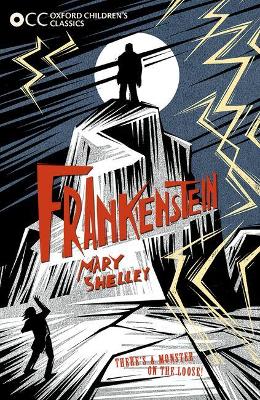 Cover of Oxford Children's Classics: Frankenstein