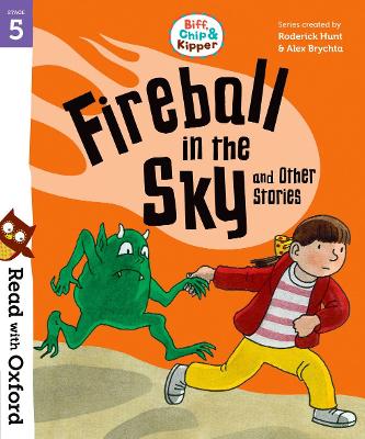 Cover: Read with Oxford: Stage 5: Biff, Chip and Kipper: Fireball in the Sky and Other Stories
