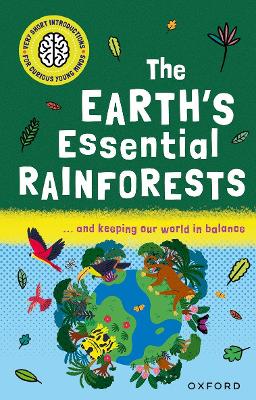 Image of Very Short Introductions for Curious Young Minds: The Earth's Essential Rainforests