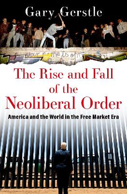 Cover: The Rise and Fall of the Neoliberal Order