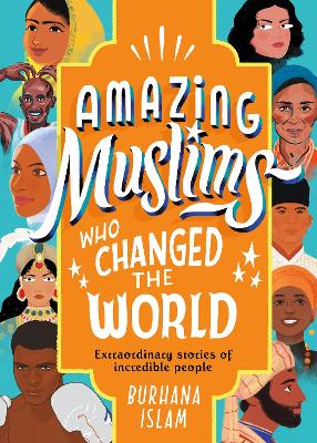 Cover: Amazing Muslims Who Changed the World