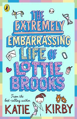 Cover: The Extremely Embarrassing Life of Lottie Brooks