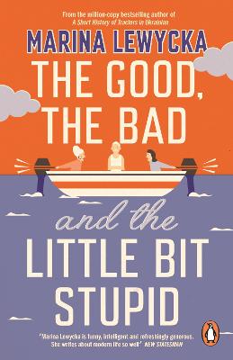 Cover: The Good, the Bad and the Little Bit Stupid