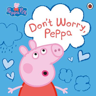 Cover: Peppa Pig: Don't Worry, Peppa