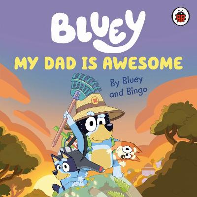 Image of Bluey: My Dad Is Awesome