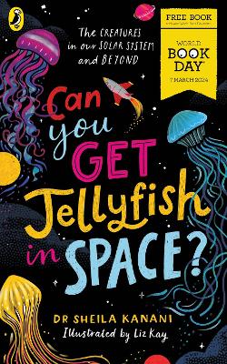 Image of Can You Get Jellyfish in Space? A World Book Day 2024 Mini Book