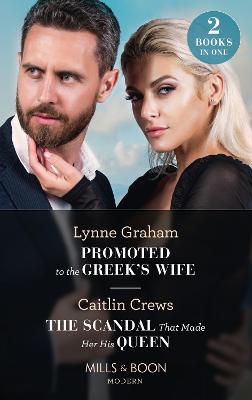 Image of Promoted To The Greek's Wife / The Scandal That Made Her His Queen