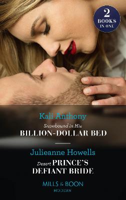 Image of Snowbound In His Billion-Dollar Bed / Desert Prince's Defiant Bride