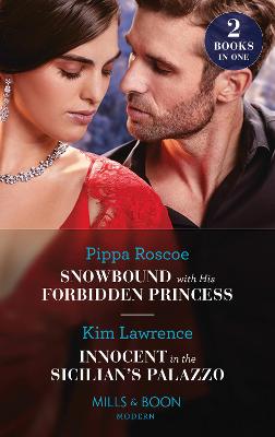 Image of Snowbound With His Forbidden Princess / Innocent In The Sicilian's Palazzo