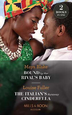 Cover: Bound By Her Rival's Baby / The Italian's Runaway Cinderella