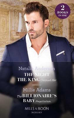 Cover: The Night The King Claimed Her / The Billionaire's Baby Negotiation