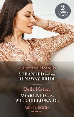 Cover: Stranded With His Runaway Bride / Awakened By The Wild Billionaire