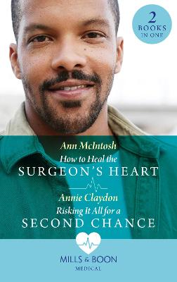 Cover: How To Heal The Surgeon's Heart / Risking It All For A Second Chance
