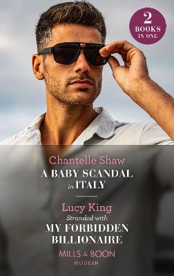 Cover: A Baby Scandal In Italy / Stranded With My Forbidden Billionaire