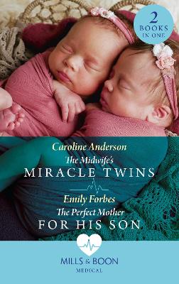 Cover: The Midwife's Miracle Twins / The Perfect Mother For His Son