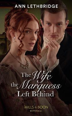 Cover: The Wife The Marquess Left Behind