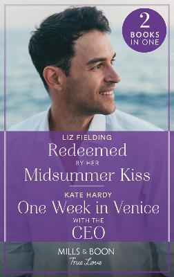 Image of Redeemed By Her Midsummer Kiss / One Week In Venice With The Ceo