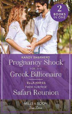 Image of Pregnancy Shock For The Greek Billionaire / Their Surprise Safari Reunion