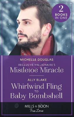Image of Reclusive Millionaire's Mistletoe Miracle / Whirlwind Fling To Baby Bombshell