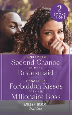 Image of Second Chance With The Bridesmaid / Forbidden Kisses With Her Millionaire Boss