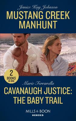 Cover: Mustang Creek Manhunt / Cavanaugh Justice: The Baby Trail