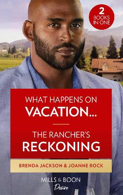 Image of What Happens On Vacation... / The Rancher's Reckoning