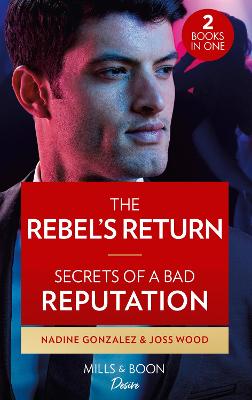 Image of The Rebel's Return / Secrets Of A Bad Reputation