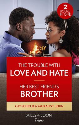 Cover: The Trouble With Love And Hate / Her Best Friend's Brother