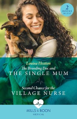 Image of The Brooding Doc And The Single Mum / Second Chance For The Village Nurse