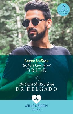 Cover: The Vet's Convenient Bride / The Secret She Kept From Dr Delgado