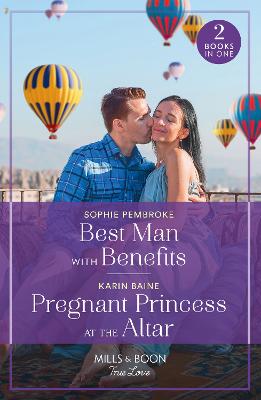 Cover: Best Man With Benefits / Pregnant Princess At The Altar