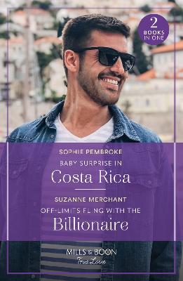 Cover: Baby Surprise In Costa Rica / Off-Limits Fling With The Billionaire